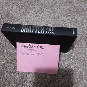 Shatter me
